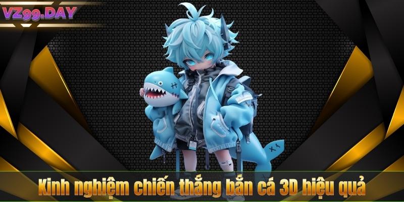 Kinh nghiệm chiến thắng bắn cá 3D hiệu quả