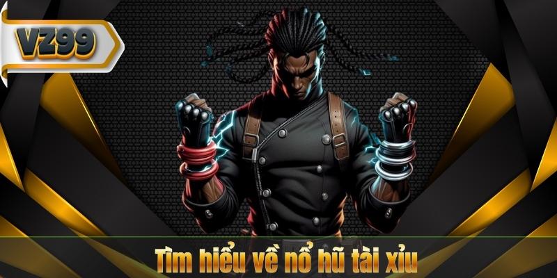 Chiến Thuật Chơi Nổ Hũ Tài Xỉu Thắng Lớn Mỗi Ngày 6 Tìm hiểu về nổ hũ tài xỉu